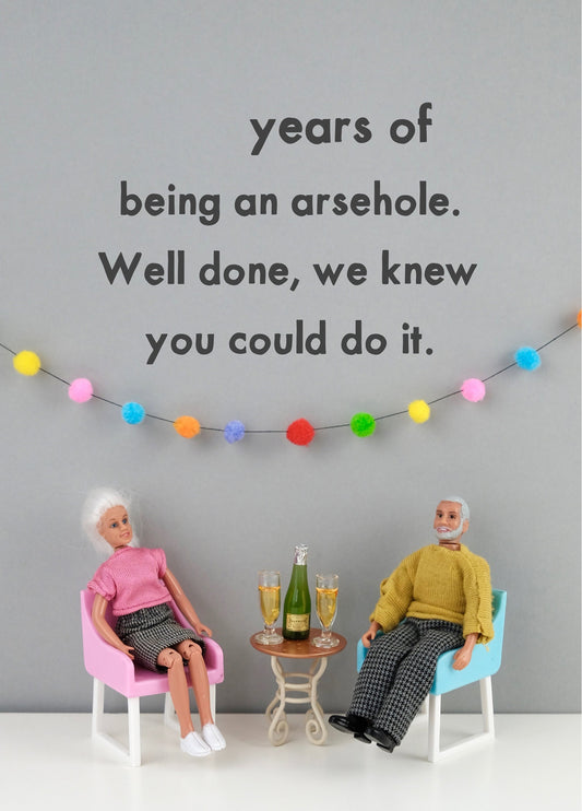 Years Of Being An Arsehole Card