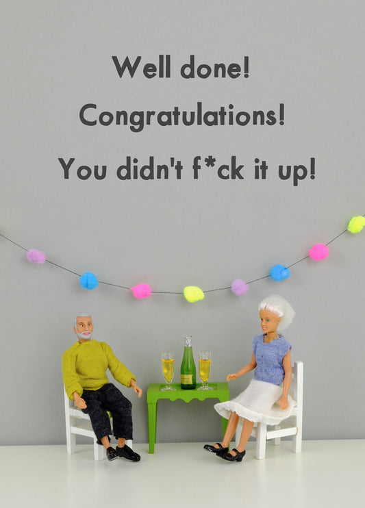 Congratulations You Didn't Fuck It Up Card