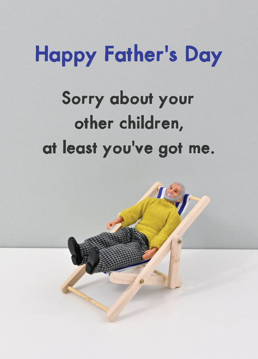 Father's Day At Least You've Got Me Card