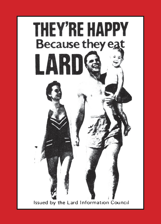 They're Happy Because They Eat Lard Card