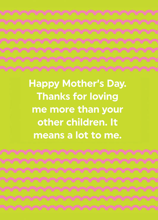 Thanks For Loving Me More Card