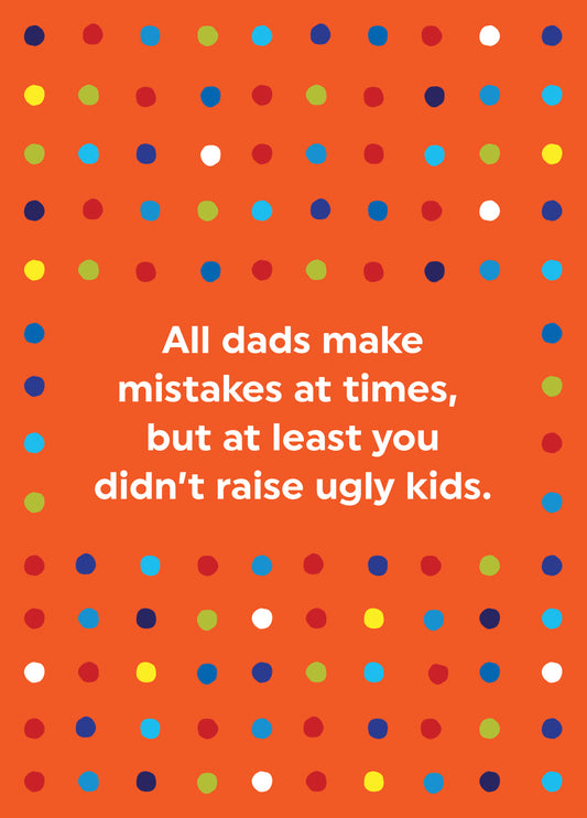 Didn't Raise Ugly Kids Card