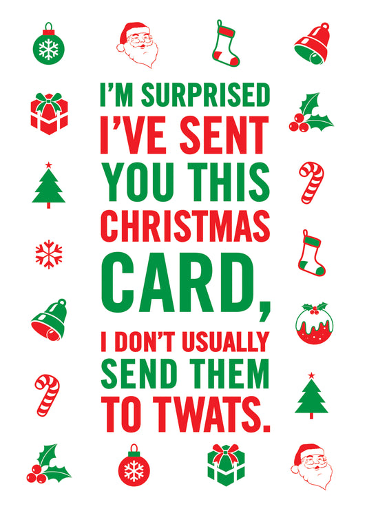 I'm Surprised I've Sent You This Christmas Card