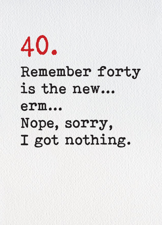 40 Is The New Erm Card