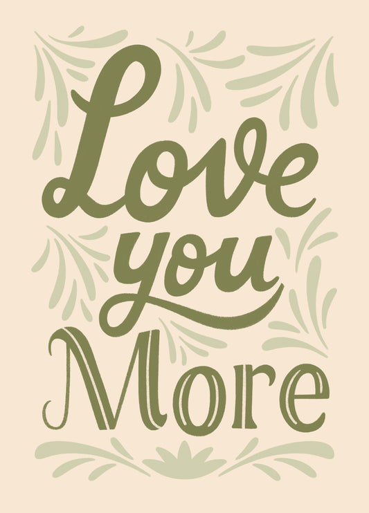 Love You More Card