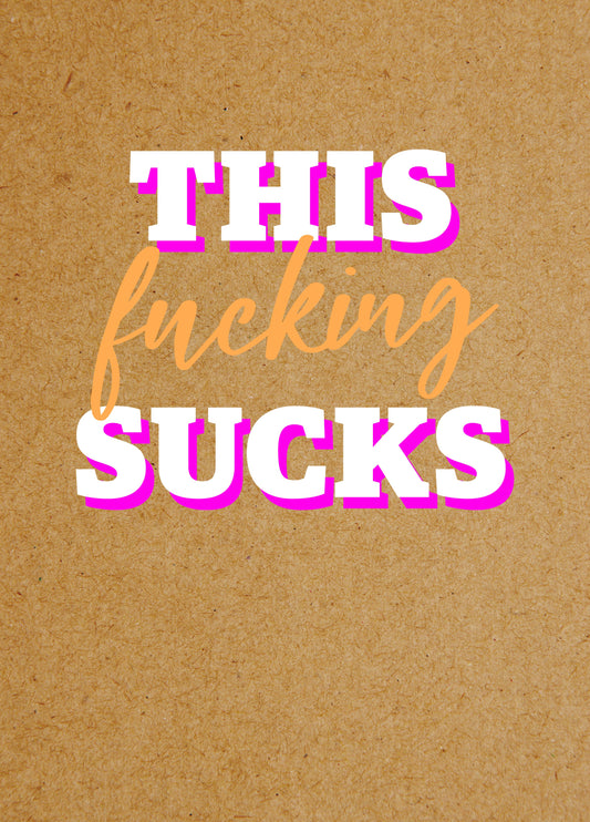 This Fucking Sucks Card
