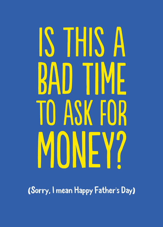 Funny Father's Day Card 'Ask For Money'