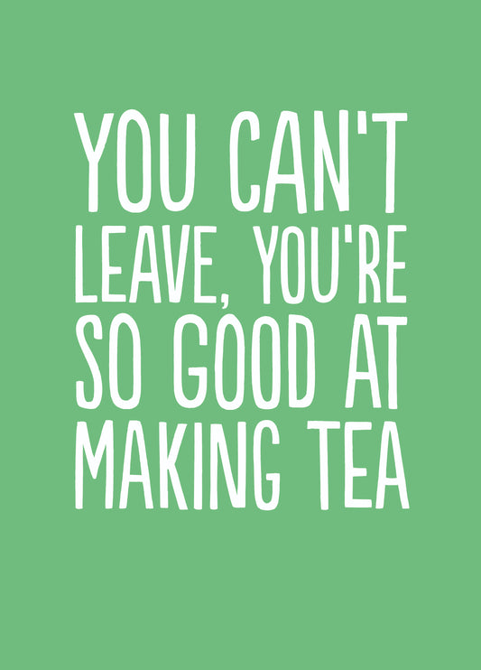 Funny Leaving Card - 'You Can't Leave'