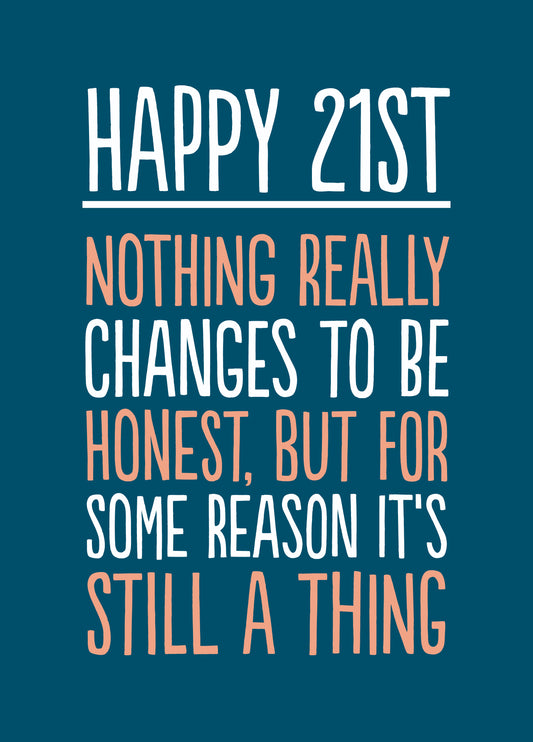 Funny 21st Birthday Card - 'Still A Thing'
