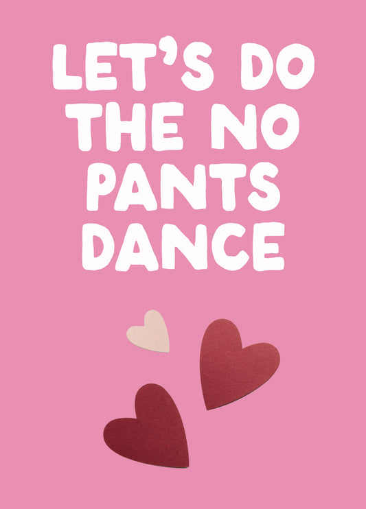 Funny Valentine's Card - 'No Pants Dance'