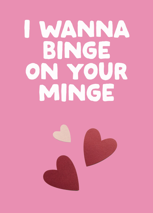 Rude Valentine's Card - 'Minge Binge'