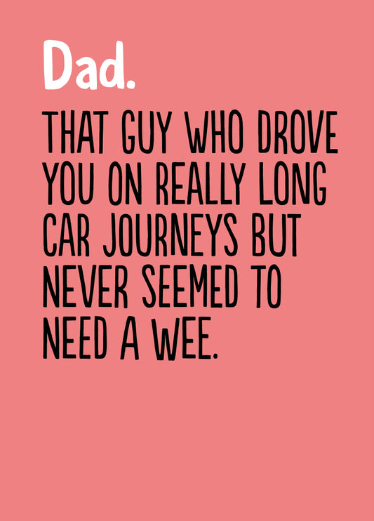 Funny Father's Day Card - 'Need A Wee'