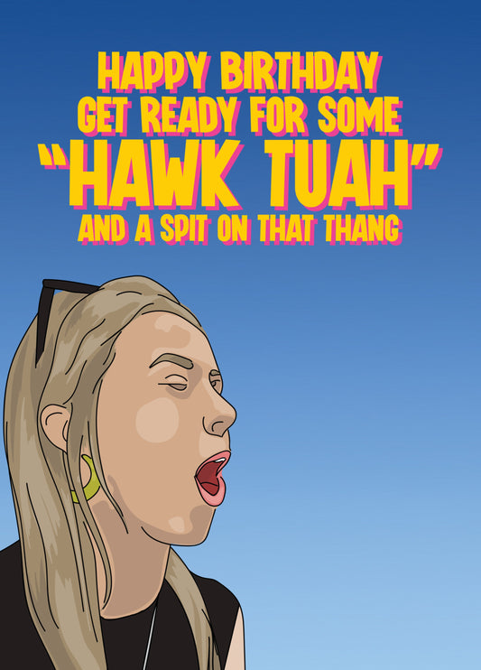 Hawk Tuah Birthday Card