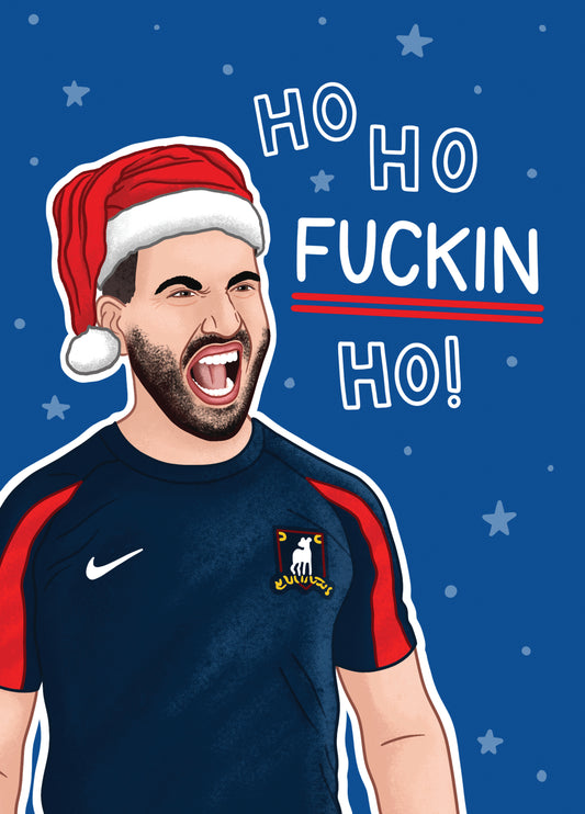 Ho Ho F*ckin Ho Card