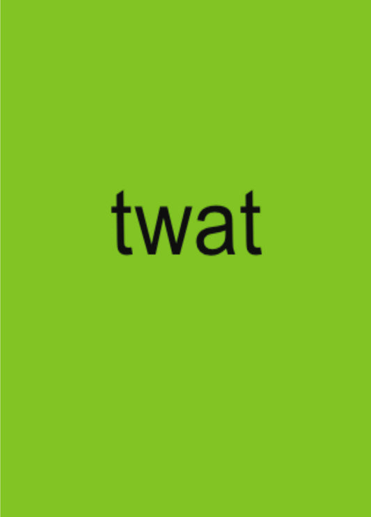 Brat? Twat.