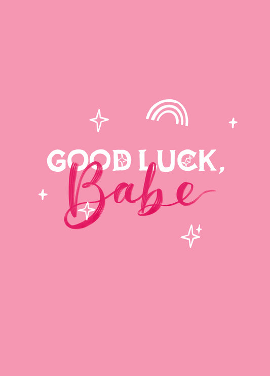 Good Luck Babe