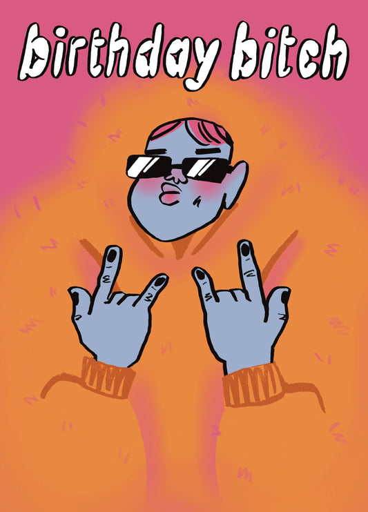 Birthday Bitch