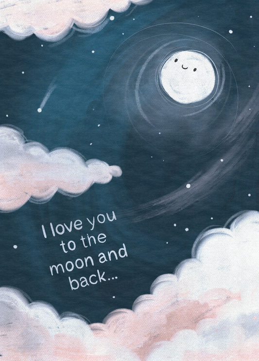I Love You To The Moon And Back Card