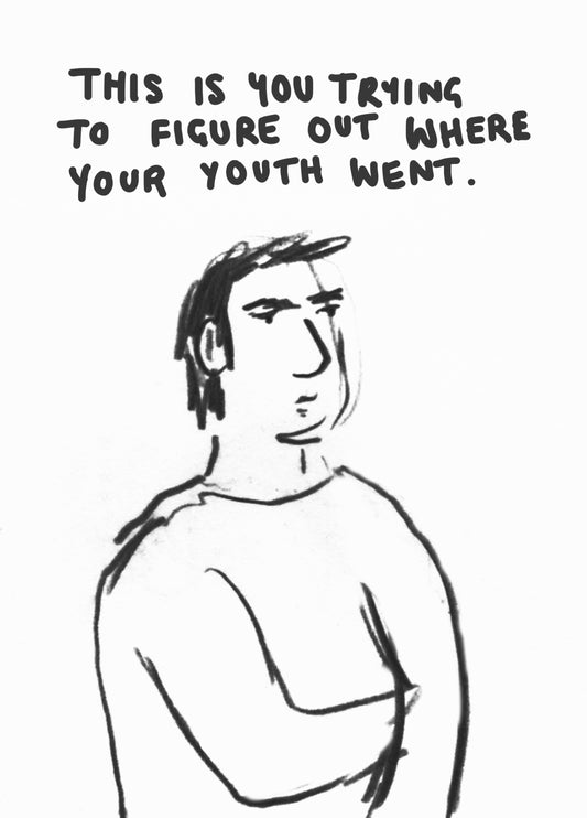 This Is You Trying To Figure Out Where Your Youth Went