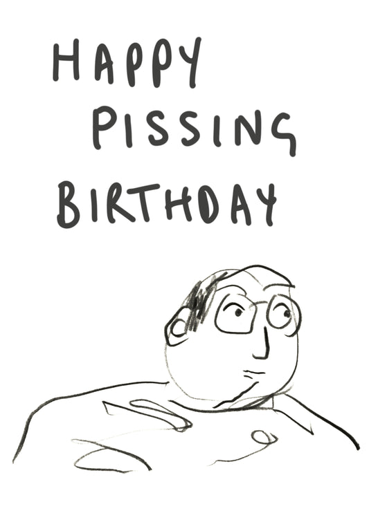 Happy Pissing Birthday