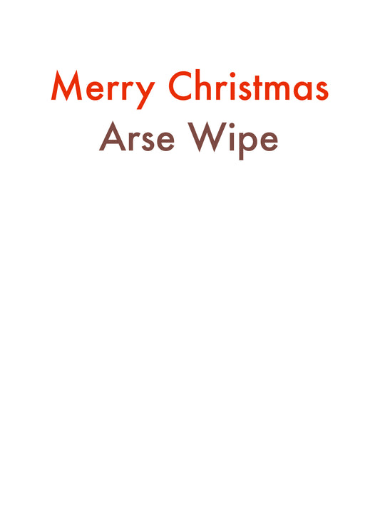 Merry Christmas Arse Wipe Card