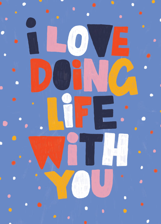 Love Doing Life With You Card