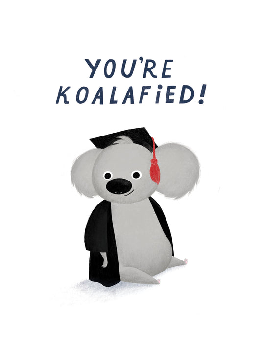You're Koalafied Graduation Card
