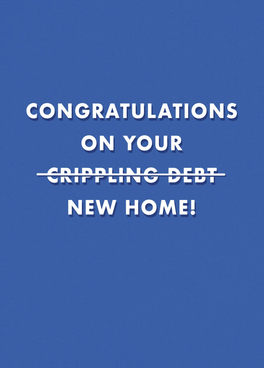 New Home Crippling Debt Card