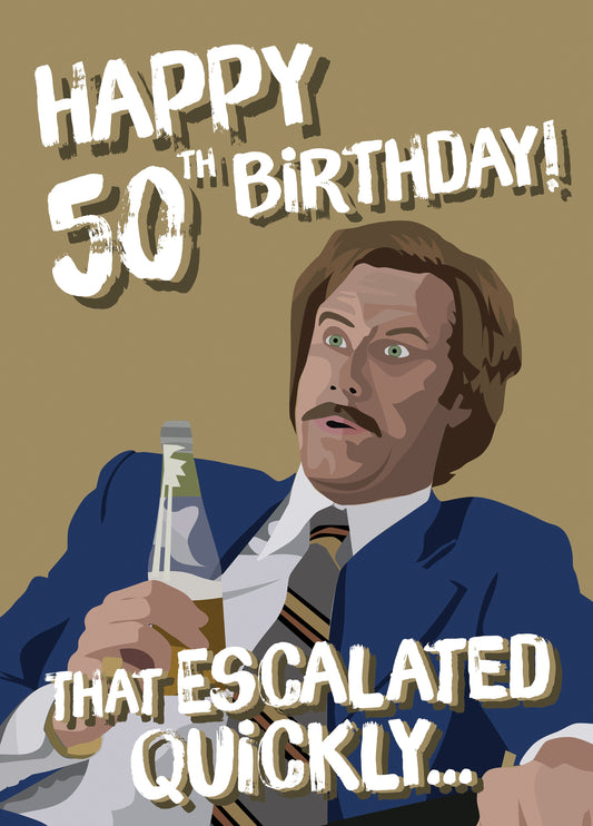 Happy 50th Birthday! That Escalated Quickly... Card