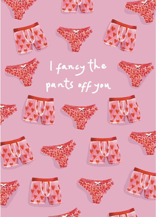 I Fancy The Pants Off You Card