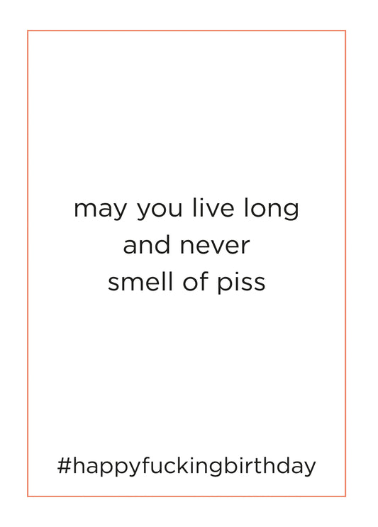Never Smell Of Piss Card