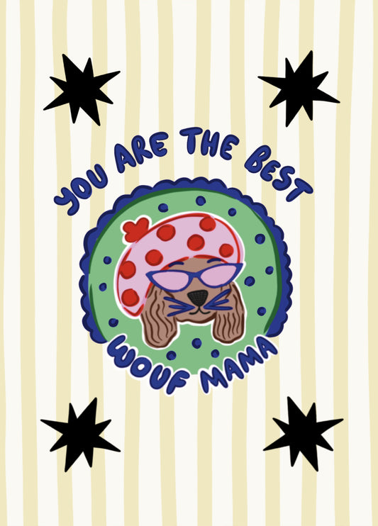 You Are The Best Wouf Mama Card – Funny Dog Mum Greeting Card