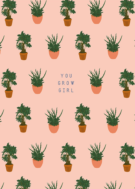 You Grow Girl Card