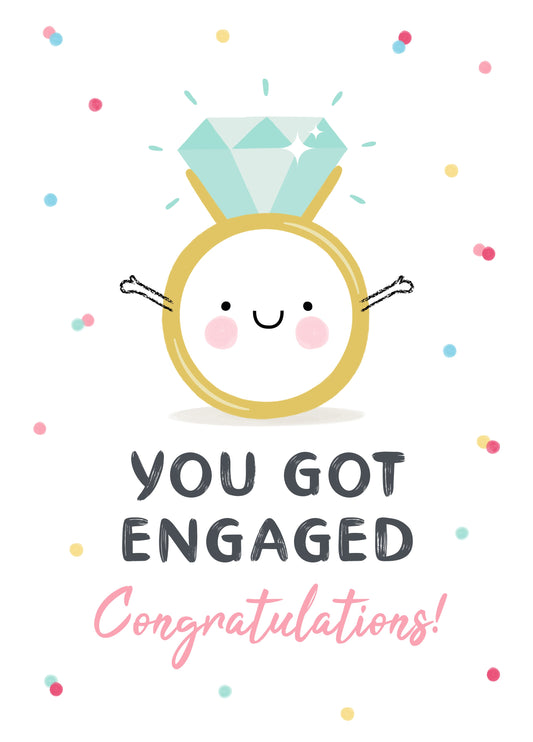 You Got Engaged! Card