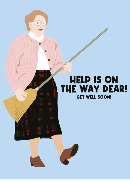Mrs Doubtfire - Help Is On The Way Dear Get Well Soon