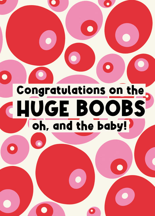 Congratulations On The Huge Boobs 0h And The Baby - Funny Pregnancy Card