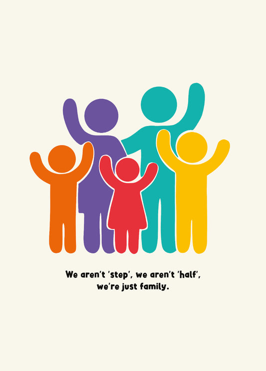 We Aren't 'step', We Aren't 'half', We're Just Family - Cute Family Love Thank You Appreciation Card