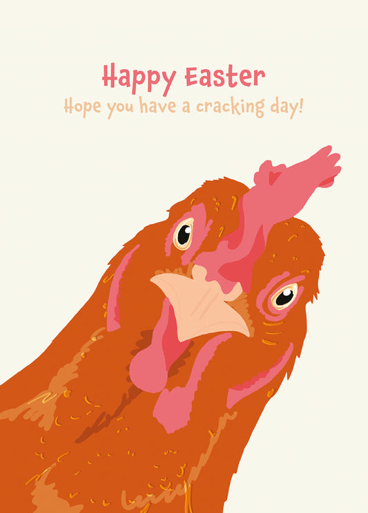 Happy Easter - Hope You Have A Cracking Day - Funny Chicken Card