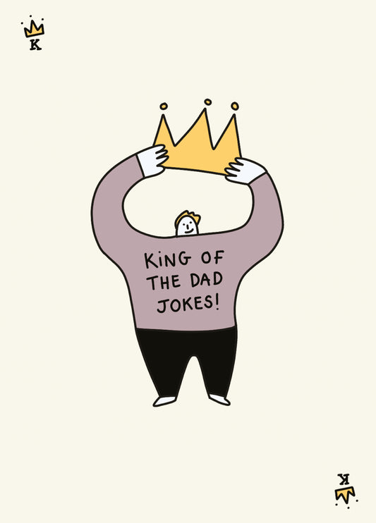 King Of The Dad Jokes - Cute Funny Fathers Day Dad Birthday Card