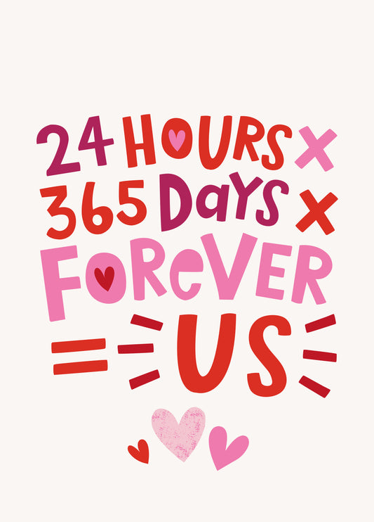 24 Hours X 365 Days X Forever= US Card