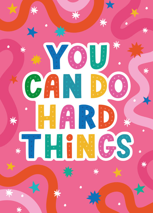 You Can Do Hard Things