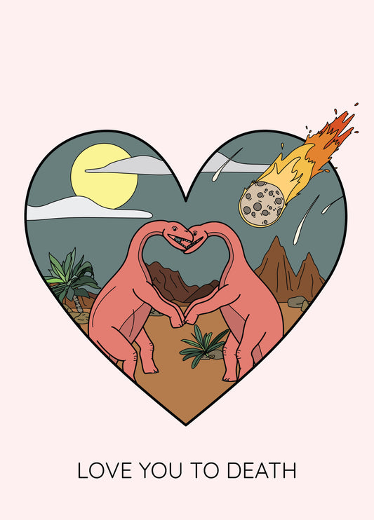 Love You To Death Dinosaur Greeting Card