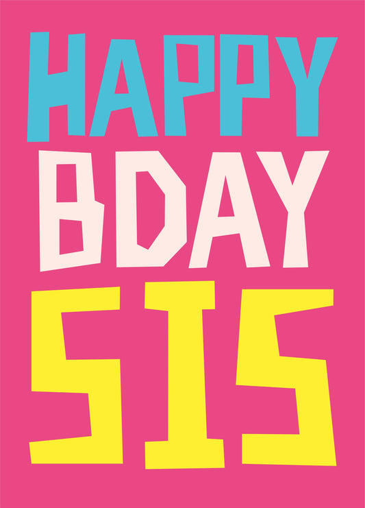 Happy Bday Sis Card