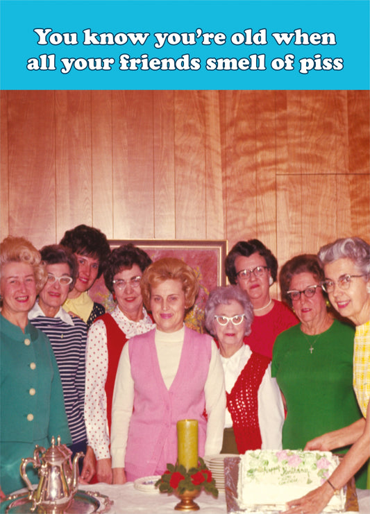 Friends Smell Of Piss Card