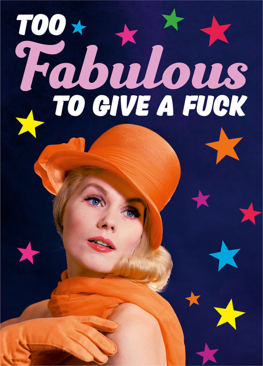 Too Fabulous To Give A Fuck Card