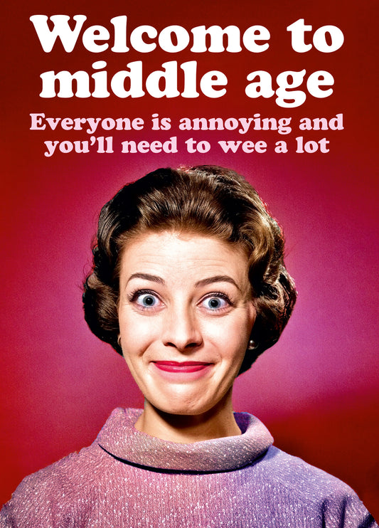 Welcome To Middle Age Card