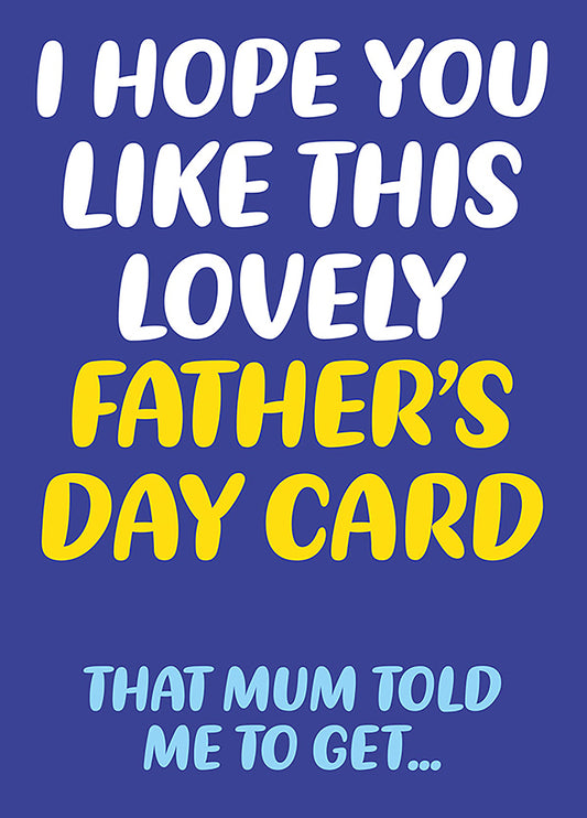 Hope You Like This Lovely Father's Day Card