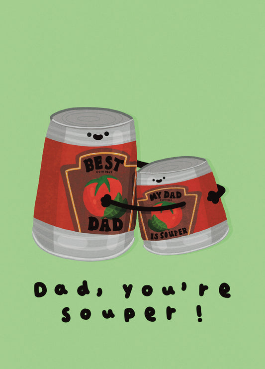 Dad, You're Souper (super) Card