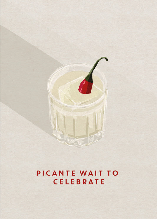 Picante Wait To Celebrate! Card