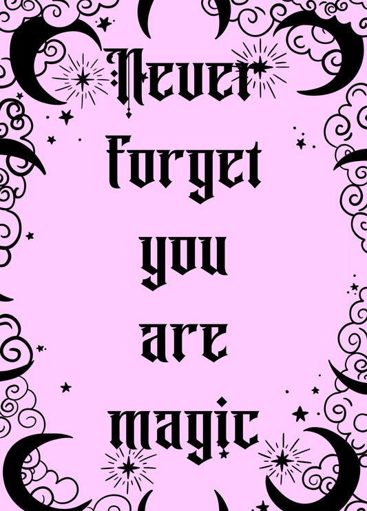 Never Forget You Are Magic Card